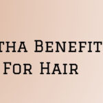 Reetha Benefits for Hair