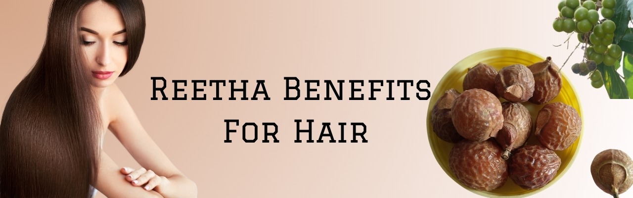 Reetha Benefits for Hair